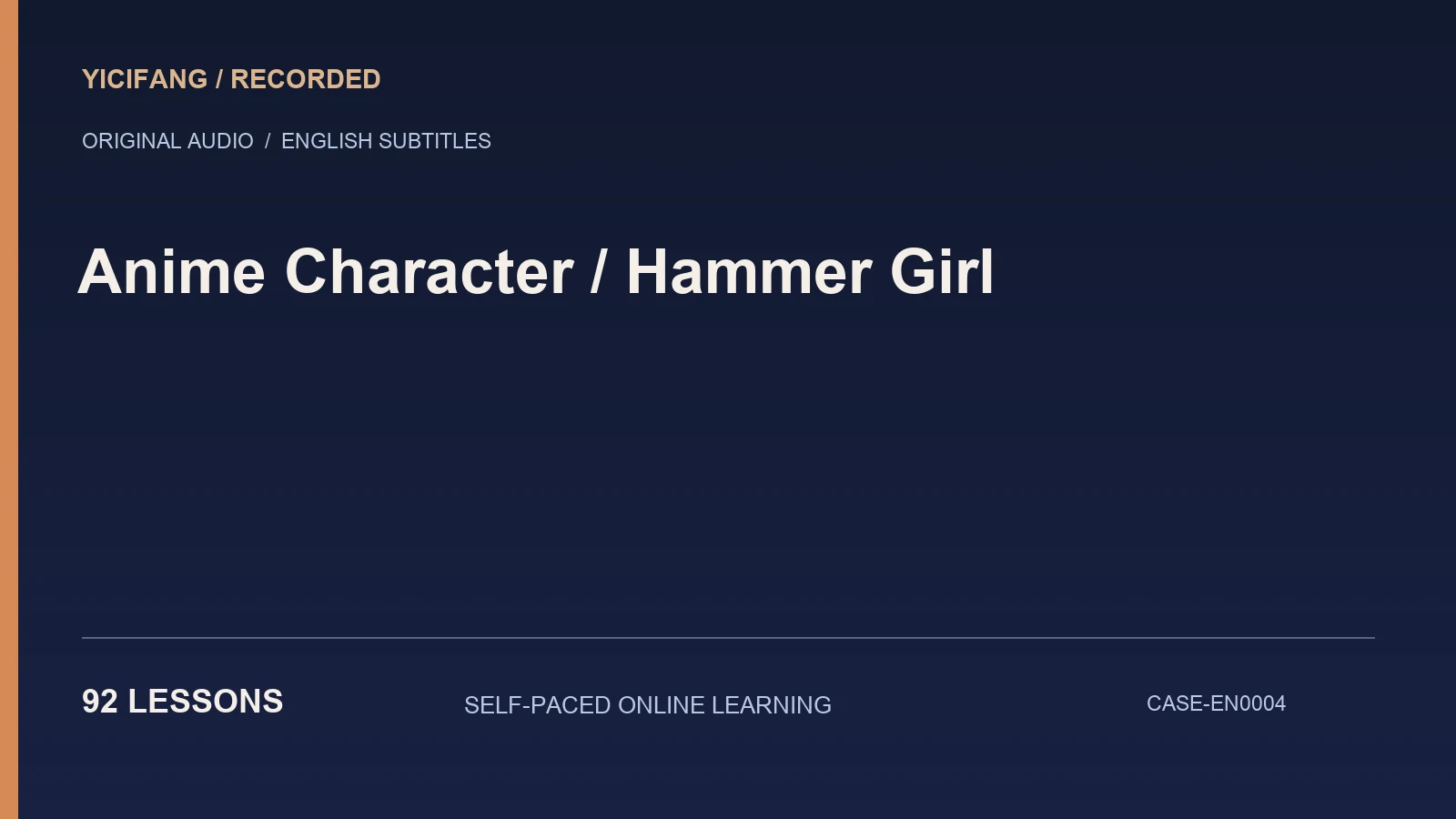 Anime Character — Hammer Girl — English-subtitled recorded course